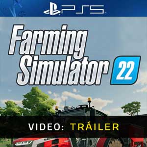 Farming Simulator 22 PS5 Tráiler En Vídeo