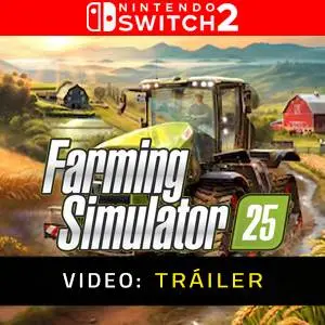 Farming Simulator 25 Nintendo Switch 2 - Tráiler