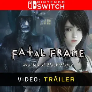 FATAL FRAME: Maiden of Black Water Nintendo Switch - Tráiler del vídeo