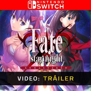 Fate/stay night REMASTERED - Tráiler de Video