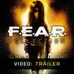 FEAR Collection - Tráiler en Vídeo