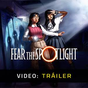Fear The Spotlight Tráiler del juego