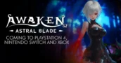Awaken – Astral Blade: Planes de port: Switch, PS4 y Xbox confirmados para 2025