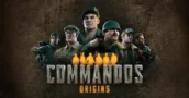 Commandos: Origins – Redescubre el juego de estrategia que cambió el género, ¡disponible ahora!
