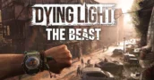 Techland adelanta el lanzamiento de Dying Light: The Beast — Nueva fecha revelada