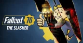 La Actualización The Slasher de Fallout 76 Trae Mejoras Nativas Para PS5 y Xbox