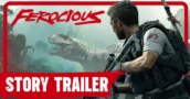 Ferocious: revelado el tráiler de la historia con mercenarios, crafteo ¡y una masacre de dinosaurios!