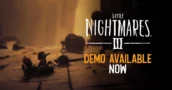 Little Nightmares III Demo Ya Disponible — Juega Hoy al Aterrador Nuevo Capítulo