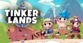 Tinkerlands llega en acceso anticipado – Fecha de lanzamiento y qué esperar