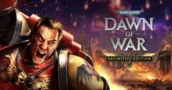 Dawn of War regresa en 4K: Edición Definitiva se lanza en agosto de 2025