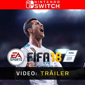 FIFA 18 Tráiler del Juego