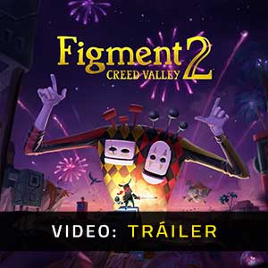 Figment 2 Creed Valley Vídeo del Tráiler