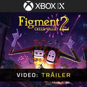 Figment 2 Creed Valley Vídeo del Tráiler