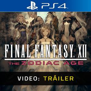 FINAL FANTASY 12 THE ZODIAC AGE Tráiler del Juego