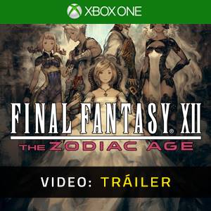 FINAL FANTASY 12: THE ZODIAC AGE Xbox One - Tráiler del Video
