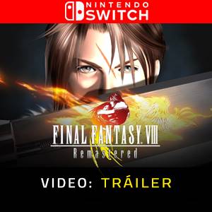 Final Fantasy 8 Remastered Tráiler del Juego