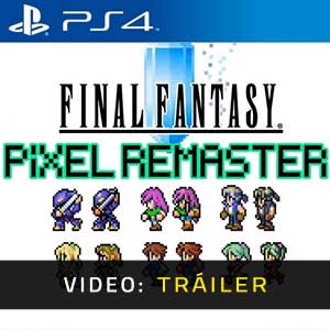 Final Fantasy Pixel Remaster Ps4- Tráiler en Vídeo