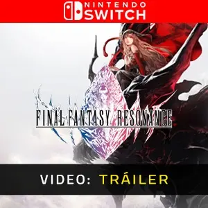 FINAL FANTASY RESONANCE Nintendo Switch - Tráiler del Vídeo