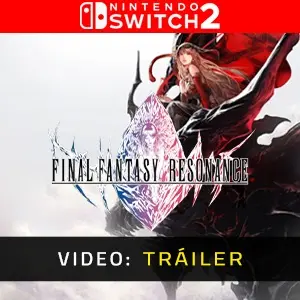 FINAL FANTASY RESONANCE Nintendo Switch 2 - Tráiler del Vídeo