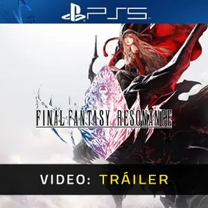 FINAL FANTASY RESONANCE PS5 - Tráiler del Vídeo