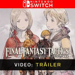 FINAL FANTASY TACTICS The Ivalice Chronicles Nintendo Switch - Tráiler del juego
