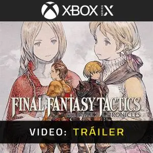 FINAL FANTASY TACTICS The Ivalice Chronicles Xbox Series - Tráiler del juego