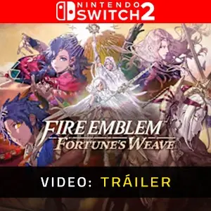 Fire Emblem: Fortune's Weave Nintendo Switch 2 - Tráiler