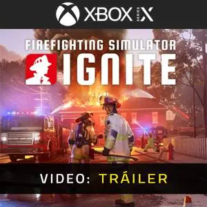 Firefighting Simulator: Ignite Xbox Series - Tráiler del Juego