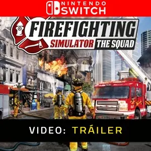 Firefighting Simulator The Squad Vídeo del tráiler