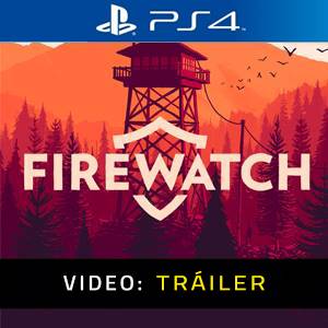 Firewatch PS4 - Tráiler