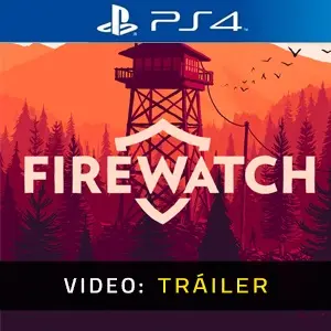 Firewatch PS4 - Tráiler