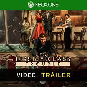 First Class Trouble - Tráiler