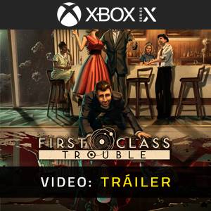 First Class Trouble - Tráiler
