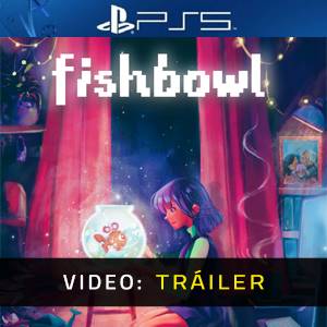 Fishbowl PS5 - Tráiler