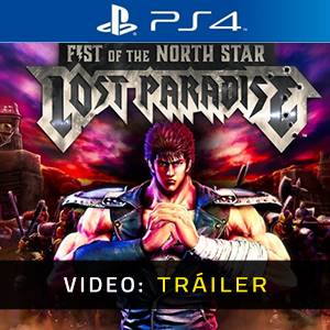 Fist of The North Star Lost Paradise PS4 - Tráiler de Video