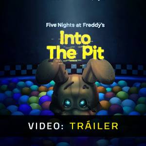 Five Nights at Freddy’s Into the Pit - Tráiler de Video