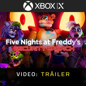 Five Nights at Freddy’s Security Breach Tráiler de Video