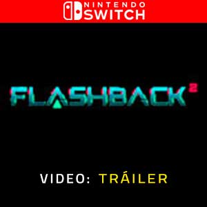 Flashback 2 Nintendo Switch Video Del Tráiler