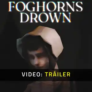 Foghorns Drown - Video Tráiler