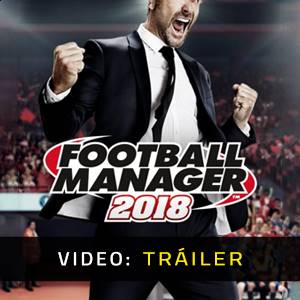 Football Manager 2018 - Tráiler