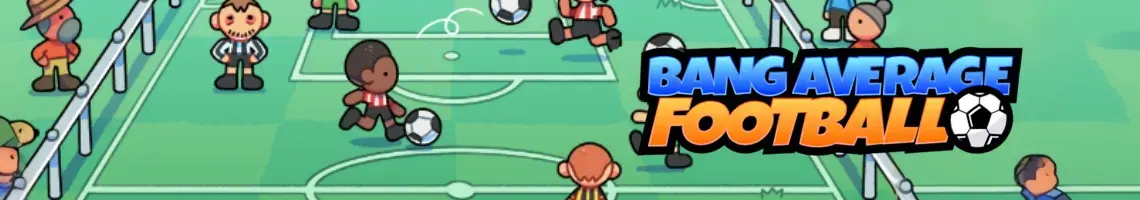 UN JUEGO DE MANAGEMENT DE FÚTBOL DIVERTIDO: BANG AVERAGE FOOTBALL