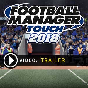 Football Manager Touch 2018 Tráiler del juego
