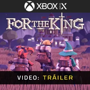 For The King Xbox Series Tráiler del vídeo