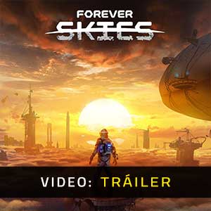 Forever Skies - Tráiler en Vídeo