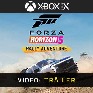 Forza Horizon 5 Rally Adventure Xbox Series- Tráiler en Vídeo