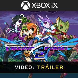 Freedom Planet 2 - Vídeo de la campaña