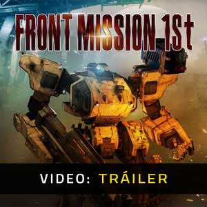 FRONT MISSION 1st Remake Vídeo del Tráiler