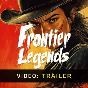 Frontier Legends - Tráiler