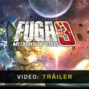 Fuga Melodies of Steel 3 – Tráiler de Vídeo