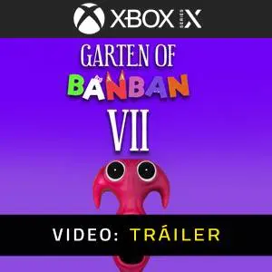 Garten of Banban 7 Xbox Series Tráiler del Video